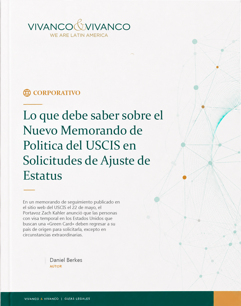 Lo que debe saber sobre el Nuevo Memorando de Politica del USCIS en Solicitudes de Ajuste de Estatus